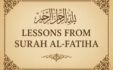 Lessons from Surah Al-Fatiha