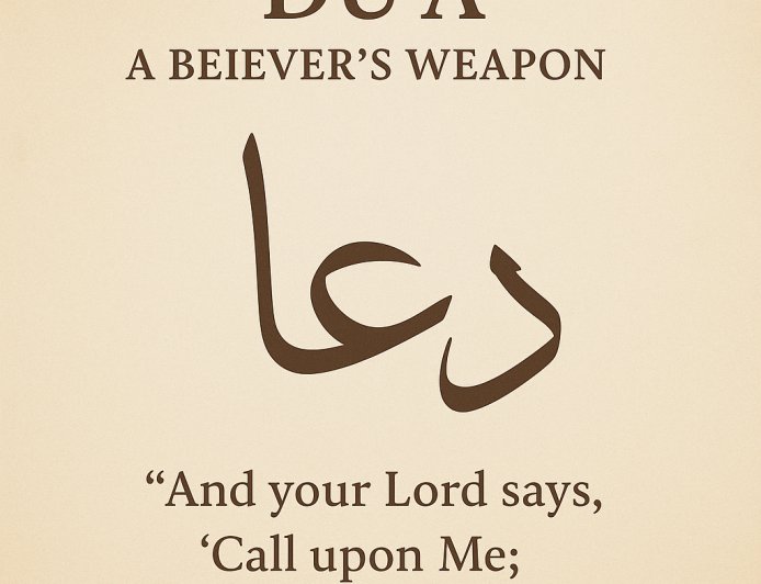 The Power of Dua: A Believer’s Weapon in Islam