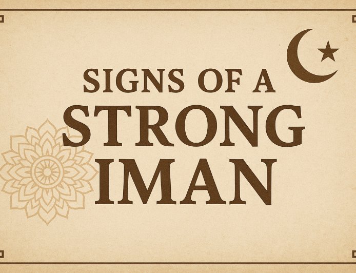 Signs of a Strong Iman